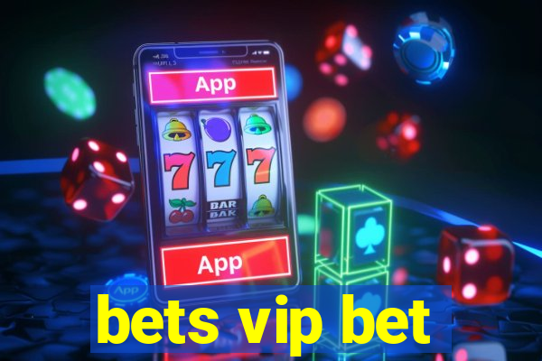 bets vip bet